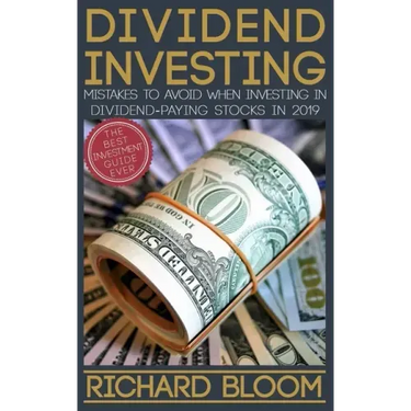 Dividend Investing: Mistakes To Avoid When Investing In Dividend-Paying Stocks In 2019