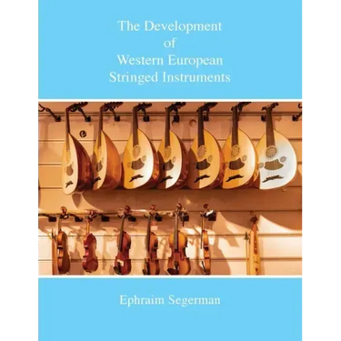 The Development of Western European Stringed Instruments