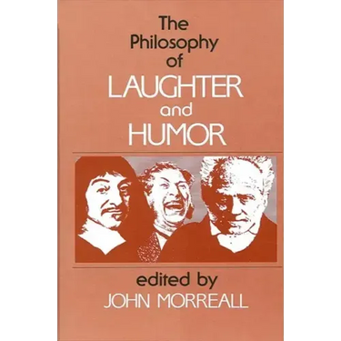 The Philosophy of Laughter and Humor