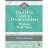 The OTA's Guide to Documentation: Writing SOAP Notes
