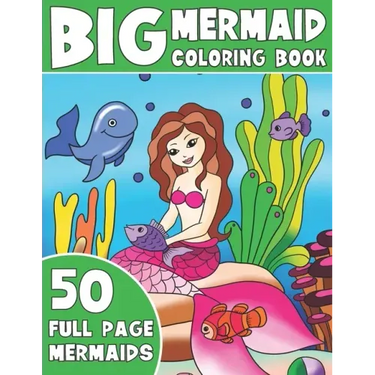The Big Mermaid Coloring Book: Jumbo Mermaid Coloring Book For Kids