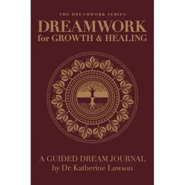 Dreamwork for Growth and Healing - A Guided Dream Journal