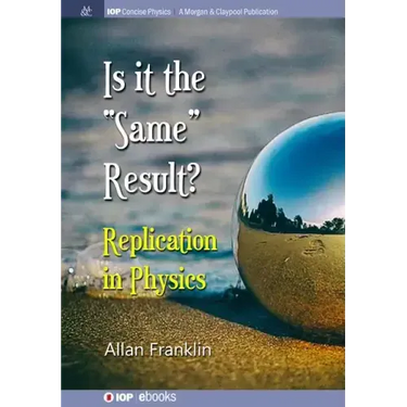 Is It the 'Same' Result: Replication in Physics
