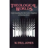 Theological Worlds: Understanding the Alternative Rhythms of Christian Belief