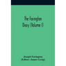 The Farington Diary (Volume I)