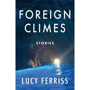 Foreign Climes: Stories