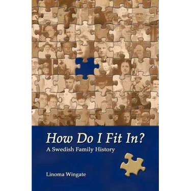 How Do I Fit In?: A Swedish Family History