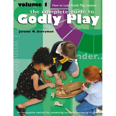 Godly Play Volume 1: How to Lead Godly Play Lessons