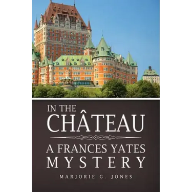 In the Château: A Frances Yates Mystery