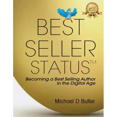 Best Seller Status: Becoming a Best-Selling Author in the Digital Age