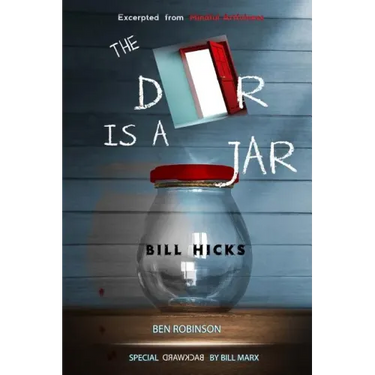 The Door Is A Jar - Bill Hicks: excerpted from Mindful Artfulness