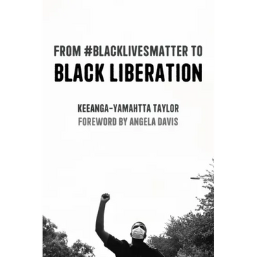 From #Blacklivesmatter to Black Liberation (Expanded Second Edition)