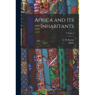 Africa and Its Inhabitants; Volume 2