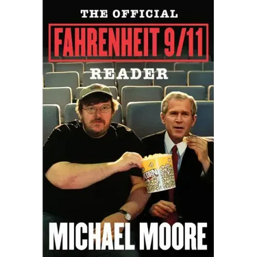 The Official Fahrenheit 9/11 Reader