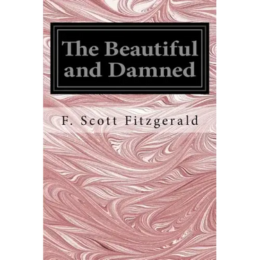 The Beautiful and Damned