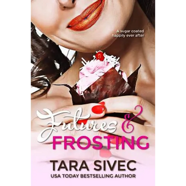 Futures and Frosting: A Sugarcoated Happily Ever After