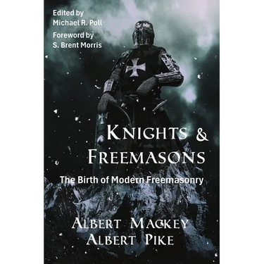 Knights & Freemasons: The Birth of Modern Freemasonry