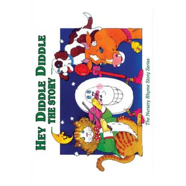 Hey Diddle Diddle: The Story
