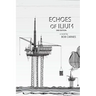 Echoes of Ilium: A tale of the oilfield