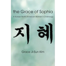 The Grace of Sophia: A Korean North American Women's Christology