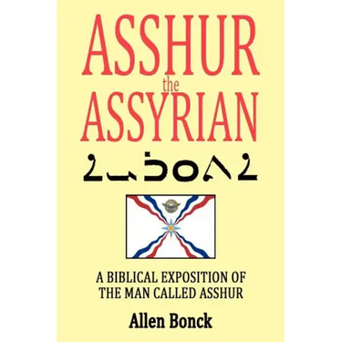 ASSHUR the ASSYRIAN