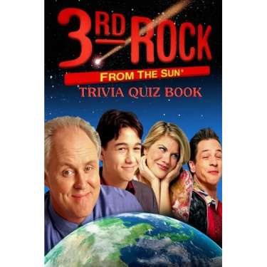 3rd Rock from the Sun: Trivia Quiz Book