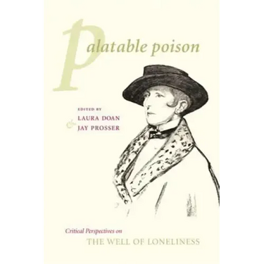 Palatable Poison: Critical Perspectives on the Well of Loneliness