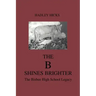 The B Shines Brighter: The Bisbee High School Legacy
