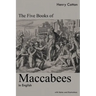The Five Books of Maccabees in English: With Notes and Illustrations