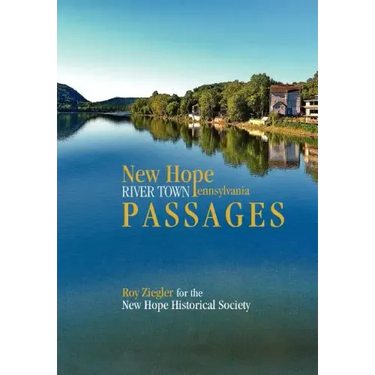 New Hope, Pennsylvania: River Town Passages
