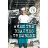 When the Beaches Trembled: The Incredible True Story of Stephen Ganzberger and the LCIs in World War II