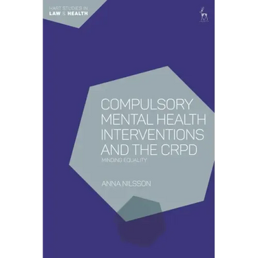 Compulsory Mental Health Interventions and the CRPD: Minding Equality