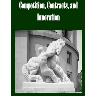 Competition, Contracts, and Innovation