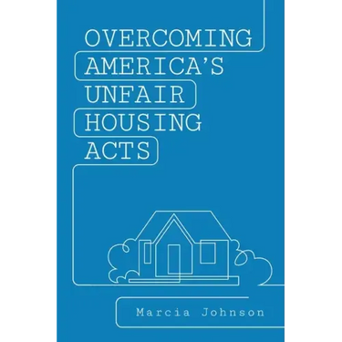 Overcoming America's Unfair Housing Acts