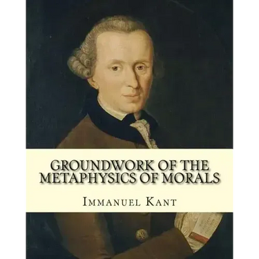 Groundwork of the Metaphysics of Morals, By: Immanuel Kant: translated By: Thomas Kingsmill Abbott (26 March 1829 - 18 December 1913) was an Irish sch