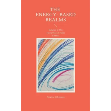 The energy-based Realms: Volume 6: The energy-based realm Atlantis