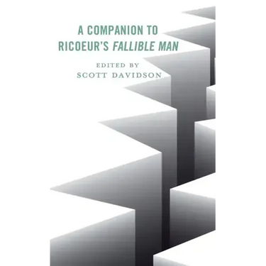 A Companion to Ricoeur's Fallible Man