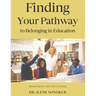 Finding Your Pathway to Belonging in Education