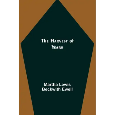The Harvest of Years