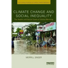 Climate Change and Social Inequality: The Health and Social Costs of Global Warming