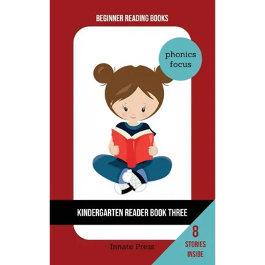 Kindergarten Reader Book Three: Phonics Focus