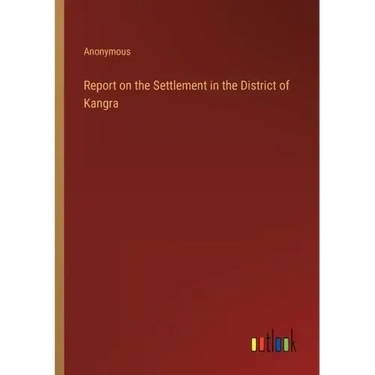 Report on the Settlement in the District of Kangra