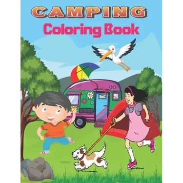 Camping Coloring Book: A Cute Kids Camping Coloring Book with Amazing Illustrations of Outdoors, , Mountains, kids Camping, Camping Gears, an