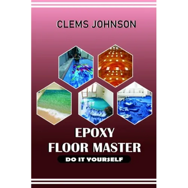 Epoxy Floor Master: Do It Yourself
