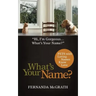 What's Your Name?: Pets with Loving Names Know Love