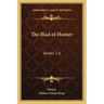 The Iliad of Homer: Books 1-6: With an Introduction and Notes (1883)