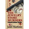 The Jewelry Store Murders: A David Graham Thriller
