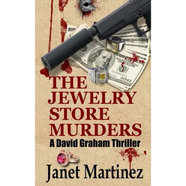 The Jewelry Store Murders: A David Graham Thriller
