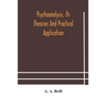 Psychoanalysis, Its Theories And Practical Application