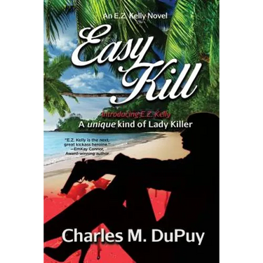 Easy Kill: An E.Z. Kelly Novel